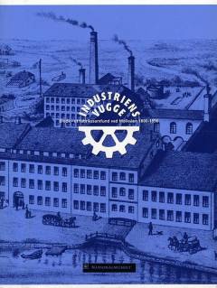 Industriens vugge : Brede - et fabrikssamfund ved Mølleåen 1800-1956