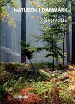 Naturen i Danmark. Skovene