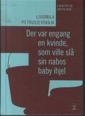 Der var engang en kvinde, som ville slå sin nabos baby ihjel
