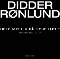 Hele mit liv på høje hæle : erindringer i glimt