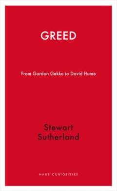 Greed : from Gordon Gekko to David Hume