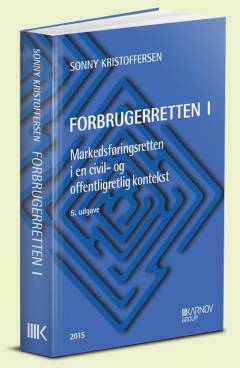 Forbrugerretten. Bind 1 : Markedsføringsretten i en civil- og offentligretlig kontekst