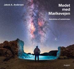 Mødet med mælkevejen : astrofotos af nattehimlen