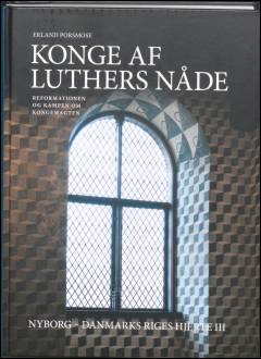 Konge af Luthers nåde : reformationen og kampen om kongemagten