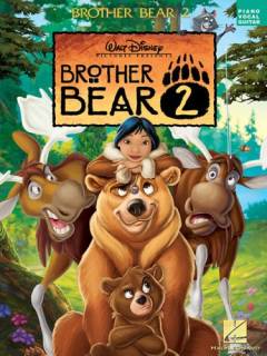 Brother Bear 2 : \piano, vocal, guitar\