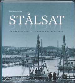 Stålsat : Frederiksøen og værfterne 1901-1926