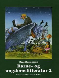 Børne- og ungdomslitteratur. 2 : Portrætter af 10 danske forfattere