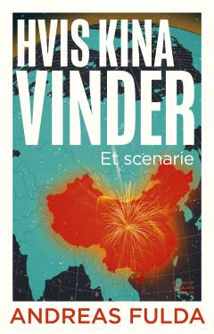 Hvis Kina vinder : et scenarie