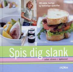 Spis dig slank - uden stress i køkkenet