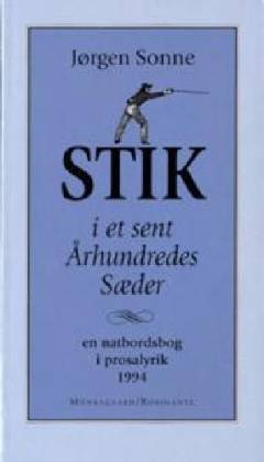 Stik i et sent århundredes sæder : en natbordsbog i prosalyrik
