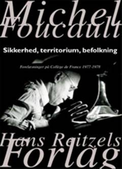 Sikkerhed, territorium, befolkning : forelæsninger på Collège de France, 1977-1978