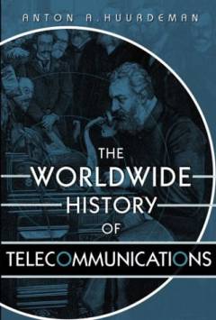 The worldwide history of telecommunications