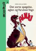 Det sorte spøgelse, øglen og varulven Vagn
