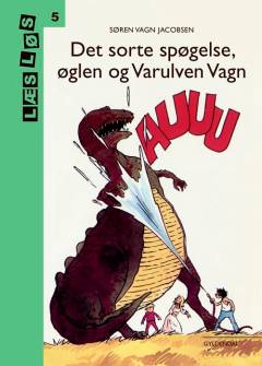 Det sorte spøgelse, øglen og varulven Vagn