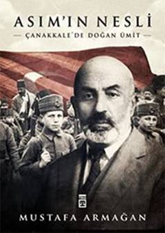 Asım'ın nesli : Çanakkale'de doğan ümit