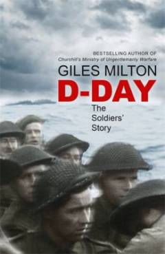 D-Day : the soldiers story