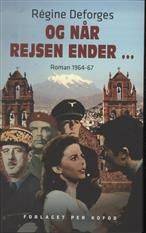 Og når rejsen ender - : roman 1964-67