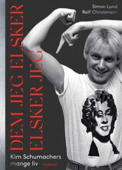 Dem jeg elsker, elsker jeg : Kim Schumachers mange liv