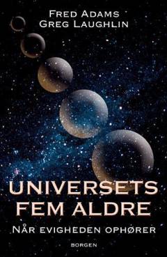 Universets fem aldre : når evigheden ophører
