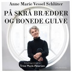På skrå brædder og bonede gulve : erindringer