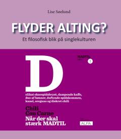 Flyder alting? : et filosofisk blik på singlekulturen