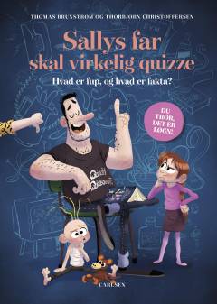 Sallys far skal virkelig quizze : hvad er fup, og hvad er fakta?