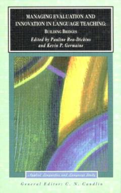 Managing evaluation and innovation in language teaching : building bridges