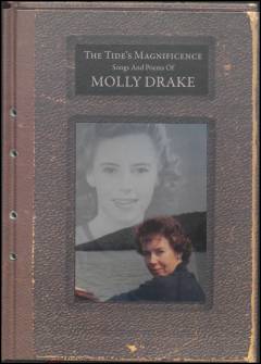 The tide's magnificence : Songs and poems of Molly Drake