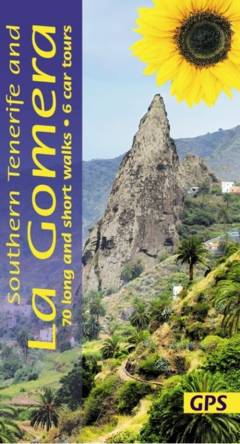 Landscapes of Southern Tenerife and La Gomera : a countryside guide
