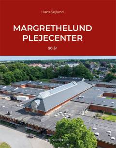 Margrethelund Plejecenter 50 år