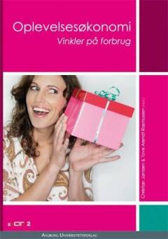 Oplevelsesøkonomi : vinkler på forbrug