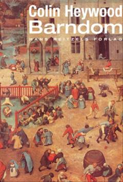 Barndom : børn og barndom i Vesten fra middelalderen til moderniteten