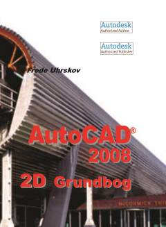 AutoCAD 2008 2D Grundbog