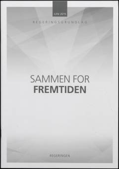 Sammen for fremtiden : regeringsgrundlag, juni 2015