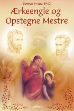 Ærkeengle & opstegne mestre : en guide til arbejde og healing med guder og gudinder