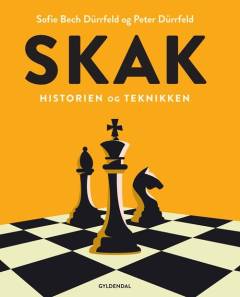 Skak : historien og teknikken