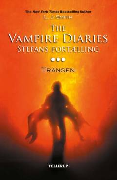 The vampire diaries - Stefans fortælling. #3 : Trangen