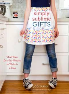 Simply sublime gifts : high-style, low-sew projects to make in a snap