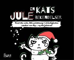 En kats julebekendelser : hvad din søde, lille pelsklump i virkeligheden tænker om dig - og dit juletræ!