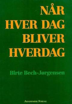 Når hver dag bliver hverdag