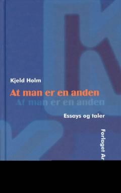 At man er en anden : essays og taler