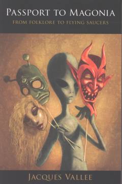Passport to Magonia : from folklore to flying saucers