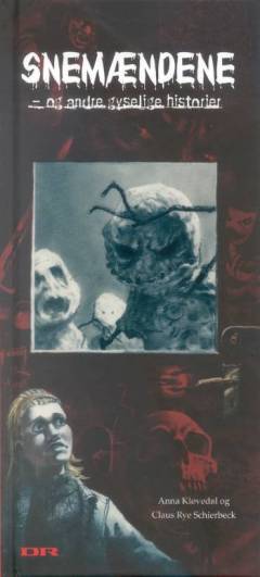 Snemændene og andre gyselige historier : 26 gyserhistorier