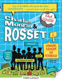 Charlie Monrad & Rosset i venner, fjender og fodbold