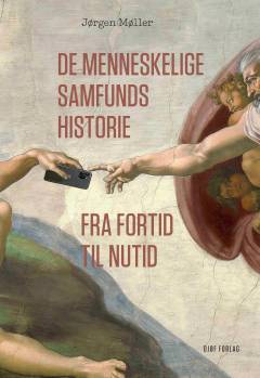 De menneskelige samfunds historie fra fortid til nutid