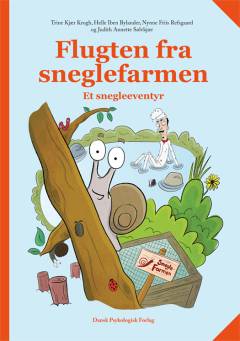 Flugten fra sneglefarmen : et snegleeventyr: Hvad ved du om snegle? : en børnefagbog