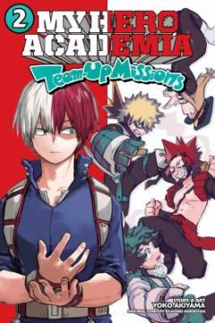 My hero academia: Team-up missions. Vol. 2