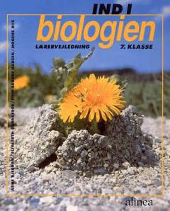 Ind i biologien : grundbog : \8. klasse\ -- Lærervejledning