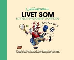 Livet som ekstremt engageret sportstosse