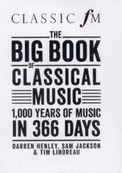 The big book of classical music : 1000 years of music in 366 days